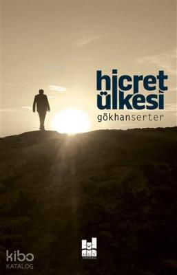 Hicret Ülkesi Gökhan Serter