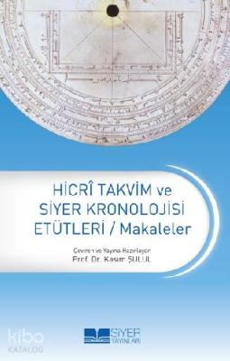 Hicri Takvim ve Siyer Kronolojisi Etütleri Kasım Şulul