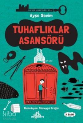 Hikaye Anahtarcısı 1- Tuhaflıklar Asansörü Ayşe Sevim