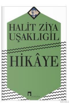 Hikaye Halit Ziya Uşaklıgil