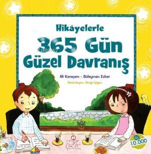 Hikayelerle 365 Gün Güzel Davranış Ali Karaçam