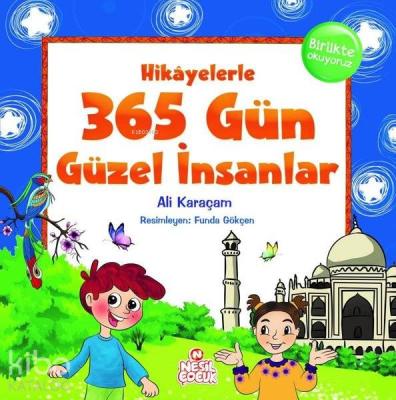 Hikayelerle 365 Gün Güzel İnsanlar Ali Karaçam