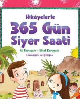 Hikayelerle 365 Gün Siyer Saati Ali Karaçam