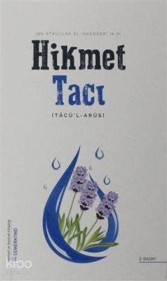 Hikmet Tacı (Tacü'l-Arus) İbn Atâullah el-İskenderî