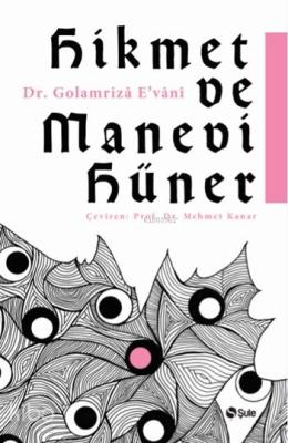 Hikmet ve Manevi Hüner Golamrizâ Evânî