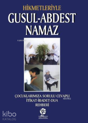 Hikmetleriyle Gusul Abdest Namaz C. Başpehlivan