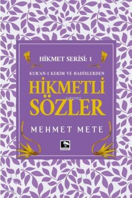 Hikmetli Sözler Mehmet Mete