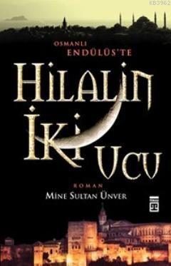 Hilalin İki Ucu Mine Sultan Ünver