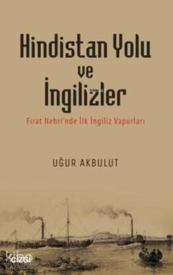 Hindistan Yolu ve İngilizler Uğur Akbulut