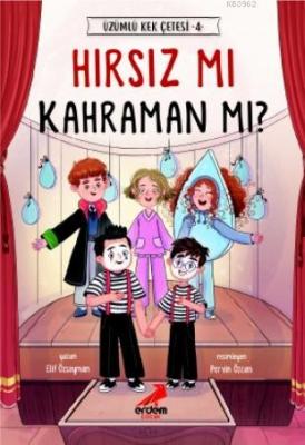 Hırsız mı Kahraman mı? - Üzümlü Kek Çetesi 4 Elif Özsoyman