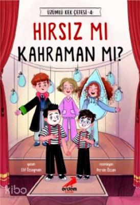 Hırsız mı Kahraman mı? - Üzümlü Kek Çetesi 4 Elif Özsoyman