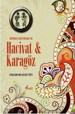 Historias Seleccionadas de Hacivat - Karagöz Anonim