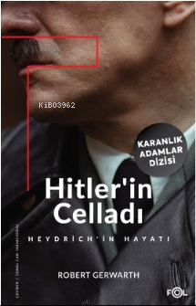 Hitler’in Celladı –Heydrich’in Hayatı– Robert Gerwarth