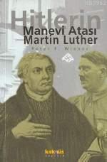 Hitlerin Manevi Atası Martin Luther Peter F. Wiener