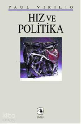 Hız ve Politika Paul Virilio