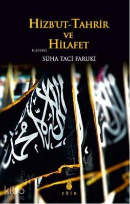 Hizbut Tahrir ve Hilafet Süha Taci Faruki