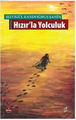 Hızır'la Yolculuk Selvigül Kandoğmuş Şahin