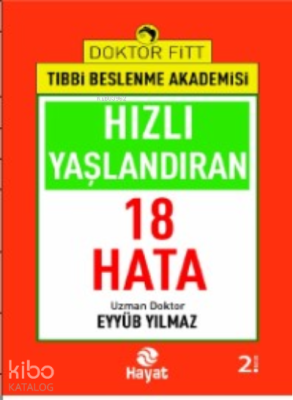 Hızlı Yaşlandıran 18 Hata Eyyüb Yılmaz