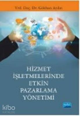 Hizmet İşletmelerinde Etkin Pazarlama Yönetimi Gökhan Aydın