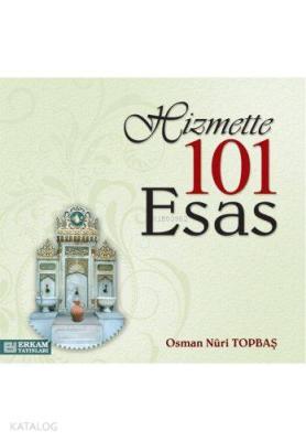 Hizmette 101 Esas Osman Nuri Topbaş