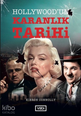 Hollywood'un Karanlık Tarihi Kieron Connolly