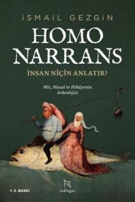 Homo Narrans: İnsan Niçin Anlatır? İsmail Gezgin