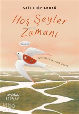 Hoş Şeyler Zamanı Sait Edip Akdağ