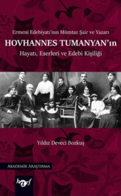 Hovhannes Tumanya'nın Hayatı Eserleri ve Edebi Kişiliği Yıldız Deveci 