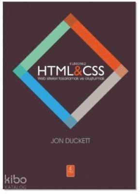 HTML - CSS Web Siteleri Tasarlamak ve Oluşturmak Jon Duckett