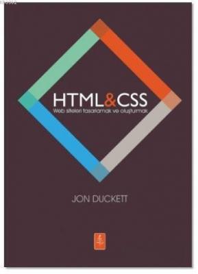 HTML - CSS Web Siteleri Tasarlamak ve Oluşturmak Jon Duckett