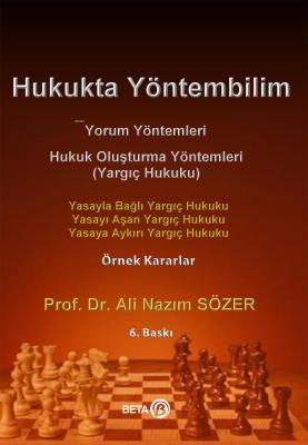 Hukukta Yöntembilim; Yasayla Bağlı Yargıç Hukuku - Yasayı Aşan Yargıç 