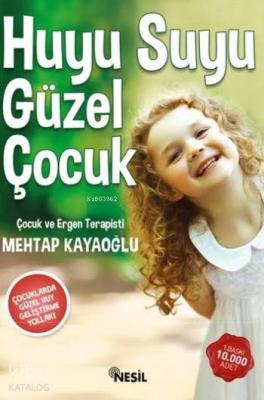 Huyu Suyu Güzel Çocuk Mehtap Kayaoğlu