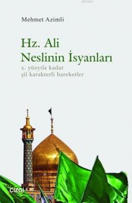 Hz. Ali Neslinin İsyanları Mehmet Azimli