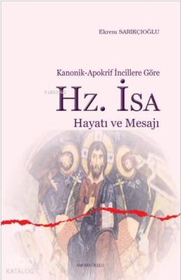 Hz. İsa Hayatı ve Mesajı Ekrem Sarıkçıoğlu