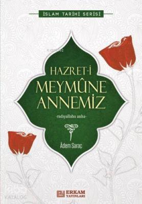 Hz.Meymune Annemiz Adem Saraç