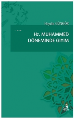 Hz. Muhammed Döneminde Giyim Haydar Güngör