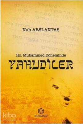 Hz. Muhammed Döneminde Yahudiler Nuh Arslantaş