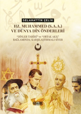 Hz. Muhammed(s.a.a.) ve Dünya Din Önderleri Selahattin Çelik