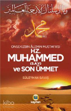 Hz. Muhammed (S.A.V) ve Son Ümmet Süleyman Savaş