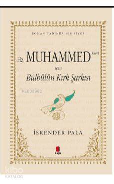 Hz. Muhammed (SAV) İçin Bülbülün Kırk Şarkısı (Özel Kumaş Ciltli) İske