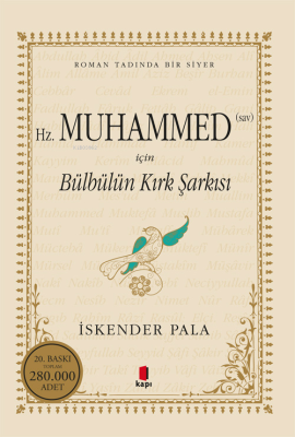 Hz.Muhammed (Sav) için Bülbülün Kırk Şarkısı İskender Pala