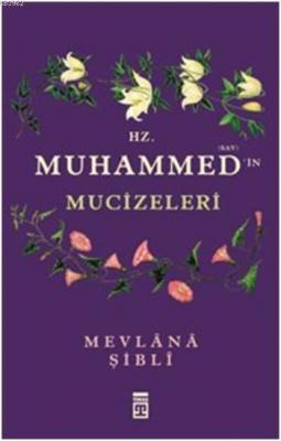 Hz. Muhammed'in Mucizeleri İmam Şibli