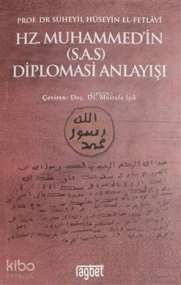 Hz. Muhammed'in (S.A.S) Diplomasi Anlayışı Süheyil Hüseyin el-Fetlavi