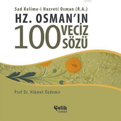 Hz. Osman'ın 100 Veciz Sözü Hikmet Özdemir