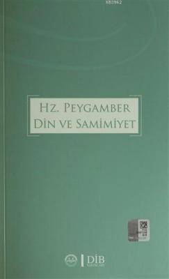 Hz. Peygamber Din ve Samimiyet Mustafa Yeşilyurt