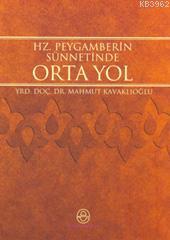 Hz. Peygamber'in Sünnetinde Ortayol Mahmut Kavaklıoğlu