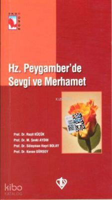 Hz. Peygamber'de Sevgi ve Merhamet Kenan Gürsoy