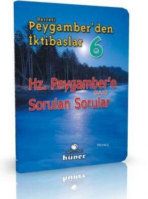 Hz. Peygamber'e Sorulan Sorular - Hz. Peygamberden İktibaslar 6 Ramaza