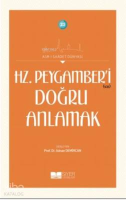 Hz. Peygamber'i Doğru Anlamak Kolektif