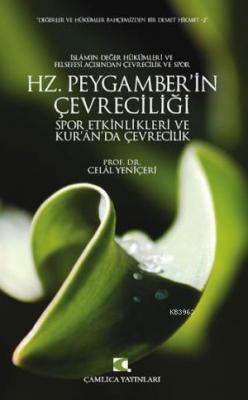 Hz. Peygamber'in Çevreciliği Celal Yeniçeri